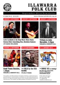 IL L AWA R R A FOLK CLUB September 2014 Newsletter COMING SOON... CONCERT 5 SEPTEMBER