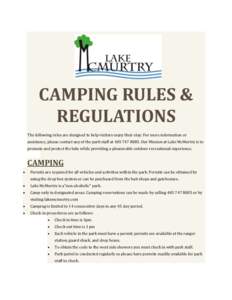 CAMPING RULES & REGULATIONS The following rules are designed to help visitors enjoy their stay. For more information or assistance, please contact any of the park staff at[removed]Our Mission at Lake McMurtry is to