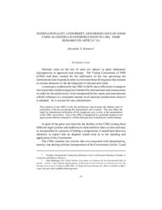 INTERNATIONALITY, UNIFORMITY AND OBSERVANCE OF GOOD FAITH AS CRITERIA IN INTERPRETATION OF CISG: SOME REMARKS ON ARTICLE 7(1) Alexander S. Komarov*  INTRODUCTION