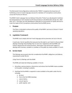 French Language Services Delivery Policy The Retirement Homes Regulatory Authority (the “RHRA”) recognizes the importance of facilitating access to French-language services for members of Francophone communities acro