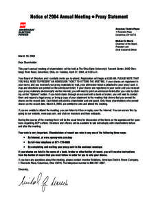 Notice of 2004 Annual Meeting Š Proxy Statement American Electric Power 1 Riverside Plaza Columbus, OH[removed]Michael G. Morris Chairman of the Board,