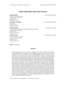 Journal of Machine Learning Research[removed]2801  Submitted 1/08; Revised 9/08; Published[removed]Robust Submodular Observation Selection Andreas Krause