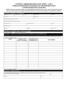 UNIFIED CARRIER REGISTRATION FORM – UCR-1 VEHICLES REMOVED IN INTRASTATE TRANSPORTATION UCR REGISTRATION YEAR[removed]NOTE: This form is provided to assist you in maintaining required information. Carriers may also submi