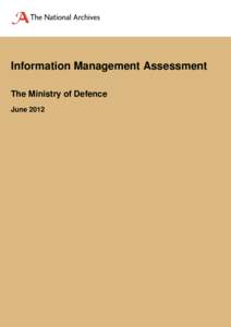 Information Management Assessment The Ministry of Defence June 2012 About Information Management Assessments The