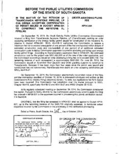 BEFORE THE PUBLIC UTILITIES COMMISSION OF THE STATE OF SOUTH DAKOTA IN THE MATTER OF THE PETITION OF TRANSCANADA KEYSTONE PIPELINE, LP FOR ORDER ACCEPTING CERTIFICATION OF PERMIT ISSUED IN DOCKET HP09-001