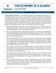 A publication of the Greater Houston Partnership  Volume 24 Number 5 — May 2015 At Last, Some Good News — The spot price for West Texas Intermediate (WTI), the U.S. benchmark for light, sweet crude, closed at $59.63 