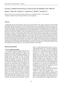 RESEARCH IN PIG BREEDING, 2 , NATURAL COMPOUNDS POTENTIALLY INFLUENCING PIG REPRODUCTION - REVIEW Opletal L.1, Rozkot M.2, Lustyková A.2, Frydrychová S.2, Daněk P.2, Václavková E.2 1 2