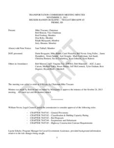 TRANSPORTATION COMMISSION MEETING MINUTES NOVEMBER 21, 2013 BECKER-HANSEN BUILDING – 700 EAST BROADWAY PIERRE, SD  Present: