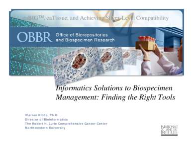 Oncology / National Institutes of Health / CaBIG / Biorepository / Medicine / Bioinformatics / Cancer research