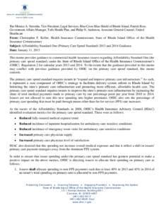 To: Monica A. Neronha, Vice President, Legal Services, Blue Cross Blue Shield of Rhode Island, Patrick Ross, Government Affairs Manager, Tufts Health Plan, and Philip N. Anderson, Associate General Counsel, United Health