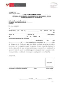 Formato N.° 6 Llenar con letra clara y legible. CARTA DE COMPROMISO PÉRDIDAS DE BIENES DEL COLEGIO DE ALTO RENDIMIENTO (COAR) OCASIONADAS POR EL ESTUDIANTE