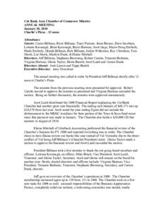 Cut Bank Area Chamber of Commerce Minutes ANNUAL MEETING January 20, 2010 Charlie’s Pizza – 12 noon Attendance Guests: Cassie Billman, River Billman, Tracy Puryear, Jasen Bronec, Dave Jacobson,
