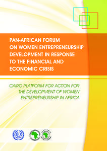 CAIRO PLATFORM FOR ACTION FOR THE DEVELOPMENT OF WOMEN ENTREPRENEURSHIP IN AFRICA PREAMBLE WE, representatives of Governments, Workers’ and Employers’ Organizations, Educational and Research institutions, Associatio