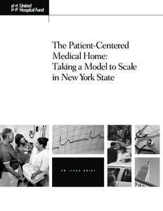 The Patient-Centered Medical Home: Taking a Model to Scale in New York State  A N