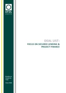 DEAL LIST: FOCUS ON SECURED LENDING & PROJECT FINANCE REGIONAL DEAL LIST – FOCUS ON SECURED LENDING & PROJECT FINANCE