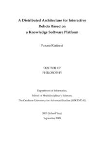 A Distributed Architecture for Interactive Robots Based on a Knowledge Software Platform Pattara Kiatisevi