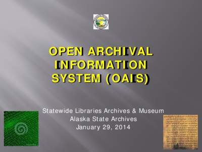 Archival science / Digital preservation / Museology / Digital libraries / Library science / Information science / CCSDS / Open Archival Information System / Archive / Preservation / Trustworthy Repositories Audit & Certification / Preservation Metadata: Implementation Strategies