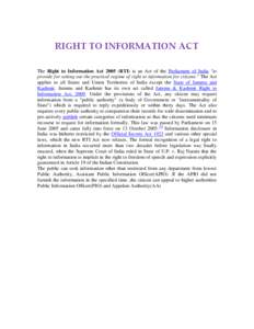 RIGHT TO INFORMATION ACT The Right to Information Act[removed]RTI) is an Act of the Parliament of India 