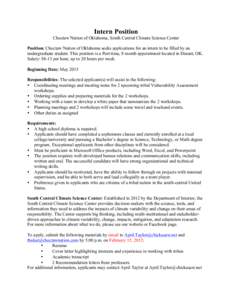 Intern Position Choctaw Nation of Oklahoma, South Central Climate Science Center Position: Choctaw Nation of Oklahoma seeks applications for an intern to be filled by an undergraduate student. This position is a Part-tim