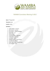 WAMBA Committee MeetingDate: 27th August2013 Time Start: 18:30 Location: Online Attendees: