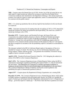 Timeline of U.S. Natural Gas Production, Consumption and Exports 1938 – Congress enacts the Natural Gas Act of[removed]Section 3(a) of the Act states that no one shall export or import natural gas without first securing 