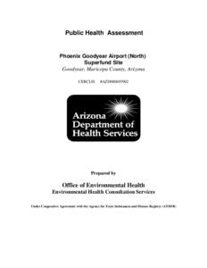 Public Health Assessment  Phoenix Goodyear Airport Superfund Site; Goodyear, AZ