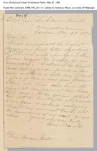 From Sir Edmund Arnold to Morrison Foster, May 23, 1894 Foster Hall Collection, CAM.FHC[removed], Center for American Music, University of Pittsburgh. 