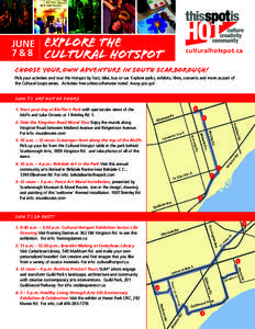 JUNE Explore the 7 & 8 Cultural Hotspot culturalhotspot.ca  Choose your own adventure in south Scarborough!