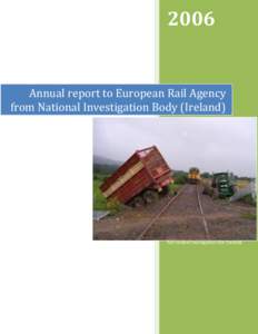 2006  Annual report to European Rail Agency from National Investigation Body (Ireland)  D. Murton, Chief investigator