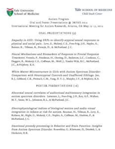 Autism Program Oral and Poster Presentations @ IMFAR 2014 International Meeting for Autism Research, Atlanta, GA May 14-17, 2014 ORAL PRESENT ATIONS (3)  Empathy in ASD: Using ERPs to identify atypical neural responses t