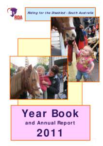 Riding for the Disabled - South Australia  Year Book and Annual Report  2011