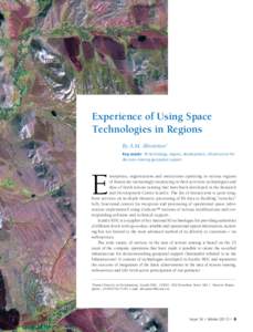 Experience of Using Space Technologies in Regions By A.M. Abrosimov1 Key words: RS technology, regions, development, infrastructure for decision-making geospatial support