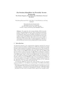 On Session Identifiers in Provably Secure Protocols The Bellare-Rogaway Three-Party Key Distribution Protocol Revisited⋆ Kim-Kwang Raymond Choo, Colin Boyd, Yvonne Hitchcock, and Greg Maitland