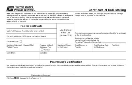 Certificate of Bulk Mailing MAILER: Prepare this statement in ink. Affix meter, PC Postage®, or (uncanceled) Mailers must affix meter, PC Postage, or (uncanceled) postage postage stamps in payment of total fee due in th