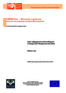 CARIM-India – Developing a knowledge base for policymaking on India-EU migration Co-financed by the European Union India´s Engagement with its Diaspora in Comparative Perspective with China