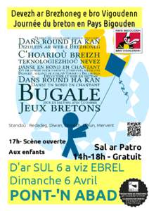 Devezh ar Brezhoneg e bro Vigoudenn Journée du breton en Pays Bigouden Standoù : Redadeg, Diwan, Divyezh, Dihun, Mervent  17h- Scène ouverte