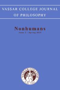 THE VASSAR COLLEGE JOURNAL OF PHILOSOPHY EDITORS-IN-CHIEF Derek Butterton • Clement Stormes EDITORIAL BOARD Samuel Allen Louis Cheng