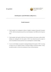 30 April[removed]Irish Responses April 2014 Bank Lending Survey ___________________________________________________________________________  Results Summary: