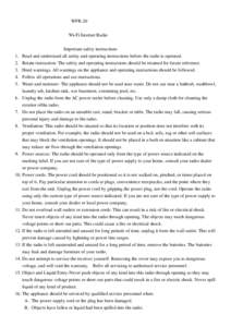 WFR-20 Wi-Fi Internet Radio Important safety instructions 1. Read and understand all safety and operating instructions before the radio is operated. 2. Retain instruction: The safety and operating instructions should be 