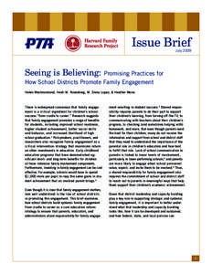 Issue Brief July 2009 Seeing is Believing: Promising Practices for How School Districts Promote Family Engagement Helen Westmoreland, Heidi M. Rosenberg, M. Elena Lopez, & Heather Weiss