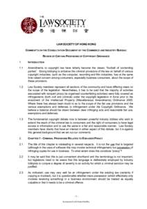 LAW SOCIETY OF HONG KONG COMMENT’S ON THE CONSULTATION DOCUMENT BY THE COMMERCE AND INDUSTRY BUREAU: REVIEW OF CERTAIN PROVISIONS OF COPYRIGHT ORDINANCE 1.  INTRODUCTION