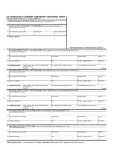 UCC FINANCING STATEMENT AMENDMENT ADDITIONAL PARTY FOLLOW INSTRUCTIONS (front and back) CAREFULLY 14. INITIAL FINANCING STATEMENT FILE # (same as item 1a on Amendment form) 15. NAME OF PARTY AUTHORIZING THIS AMENDMENT (s