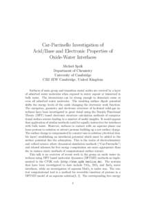 Car-Parrinello Investigation of Acid/Base and Electronic Properties of Oxide-Water Interfaces Michiel Sprik Department of Chemistry University of Cambridge