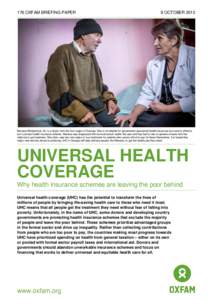 176 OXFAM BRIEFING PAPER  9 OCTOBER 2013 Manana Mikaberidze, 52, is a doctor from the Gori region of Georgia. She is not eligible for government-sponsored health insurance and cannot afford to join a private health insur