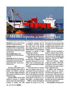 Robert Welton  MERC opens a new market The oceangoing Spruceglen takes on coal at the Midwest Energy Terminal, at a berth more commonly occupied by lakers that move coal to domestic ports.  The product: low-sulfur coal f
