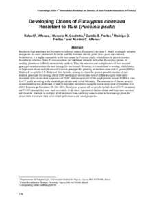 Proceedings of the 4th International Workshop on Genetics of Host-Parasite Interactions in Forestry  Developing Clones of Eucalyptus cloeziana Resistant to Rust (Puccinia psidii) Rafael F. Alfenas, 1 Marcelo M. Coutinho,