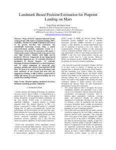 Landmark Based Position Estimation for Pinpoint Landing on Mars Yang Cheng and Adnan Ansar Mobility Systems Concept Development Section Jet Propulsion Laboratory, California Institute of Technology 4800 Oak Grove Drive, 