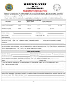 SUPERIOR COURT OF THE U.S. VIRGIN ISLANDS MAGISTRATE APPLICATION Employment is contingent upon the applicant providing the necessary proof of citizenship. Proof of status will be required upon employment. The Superior Co