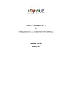 REQUEST FOR PROPOSALS For PUBLIC RELATIONS AND PROMOTIONS SERVICES Honolulu, Hawai‘i January 2015