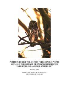 Microsoft Word - Final petition to list the cactus ferruginous pygmy-owl.doc